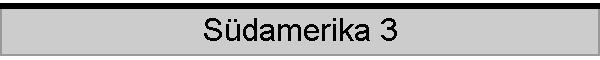 S�damerika 3