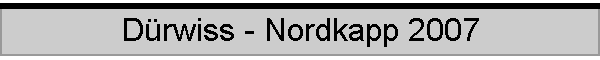 Drwiss - Nordkapp 2007