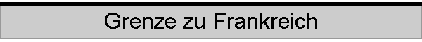 Grenze zu Frankreich