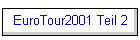 EuroTour2001 Teil 2